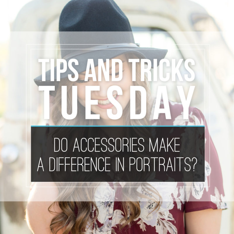 Tips & Tricks Tuesday  |  Accessories…Do They Make a Difference?
