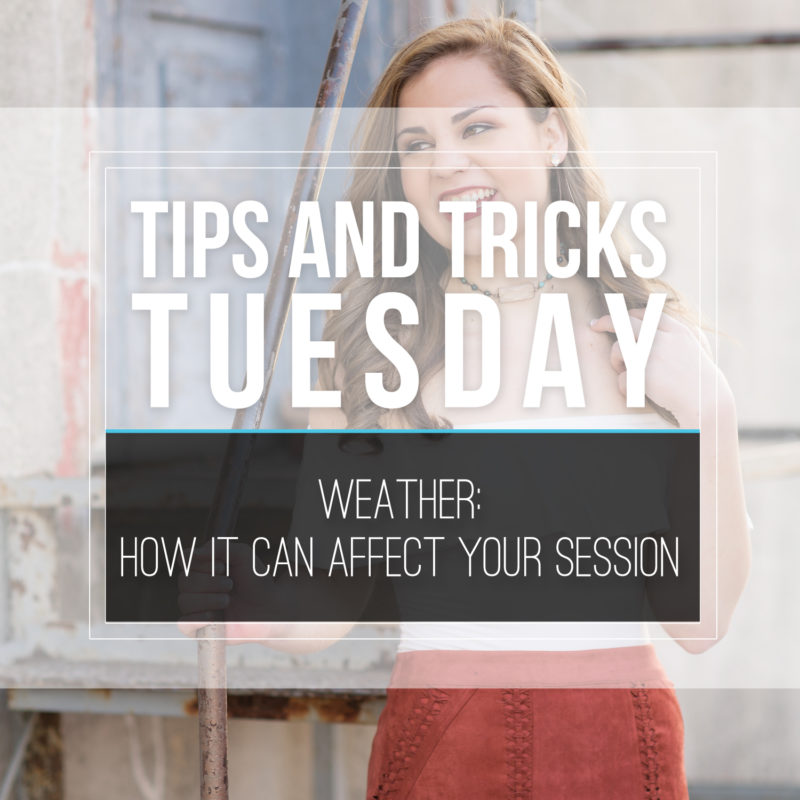 Tips & Tricks Tuesday  |  Weather: How It Can Affect Your Session